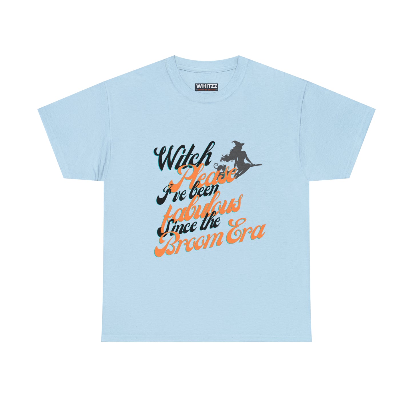 Witch Please, Fabulous Since the Broom Era" Women's T-Shirt Heavy Cotton Tee