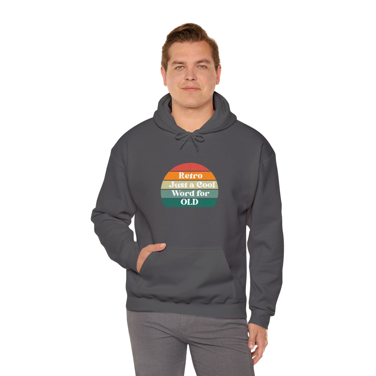 Retro Just a Cool Word for OLD Hooded Sweatshirt