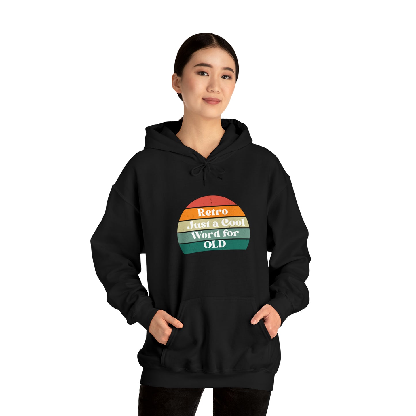 Retro Just a Cool Word for OLD Hooded Sweatshirt