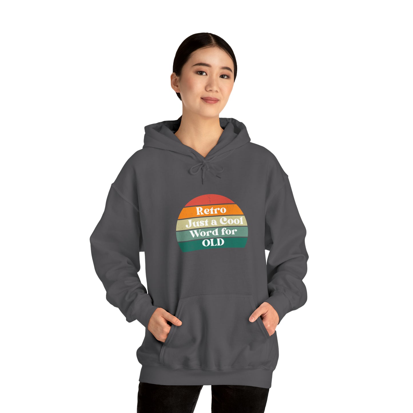 Retro Just a Cool Word for OLD Hooded Sweatshirt