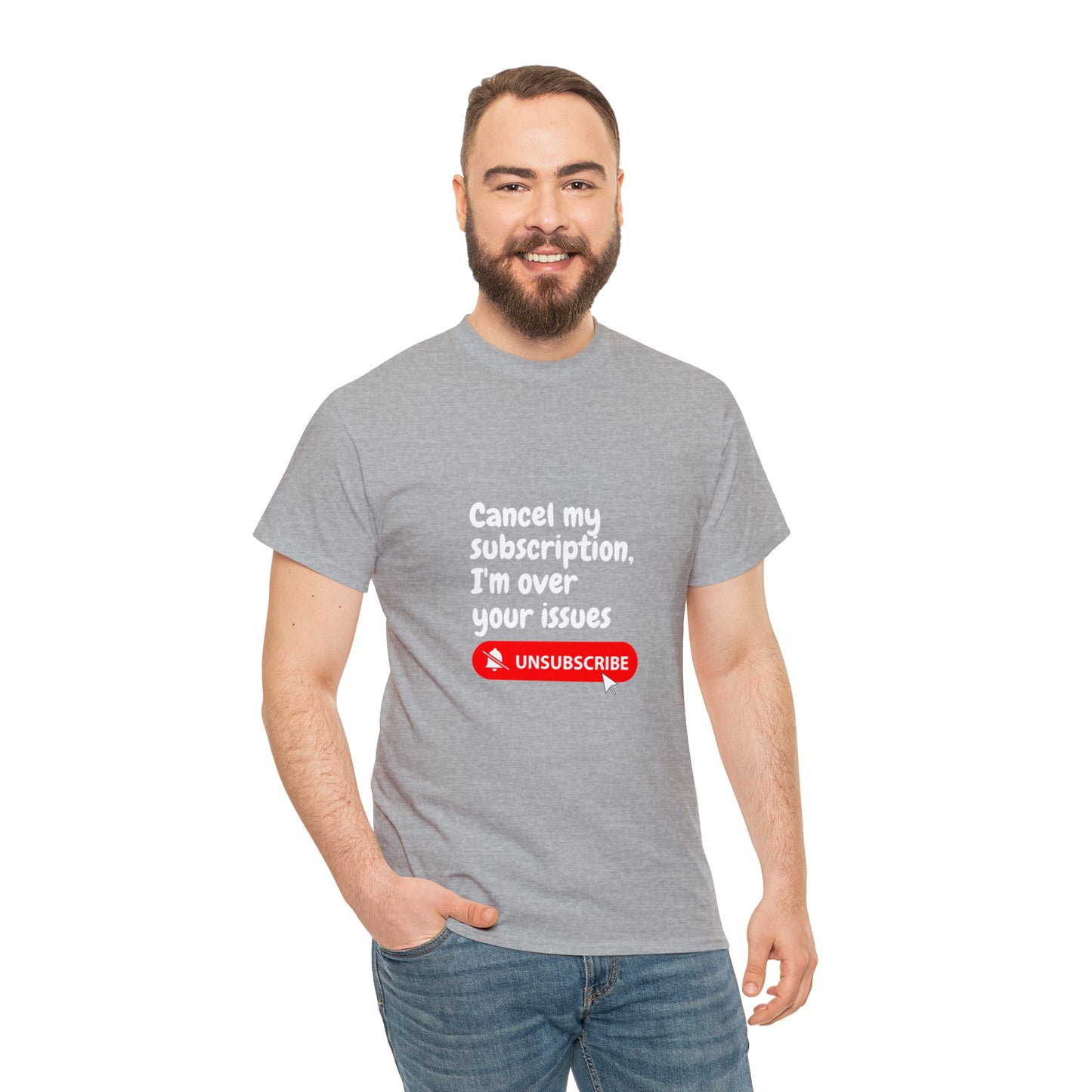 "Cancel My Subscription, I'm Over Your Issues" - The Ultimate Statement T-Shirt