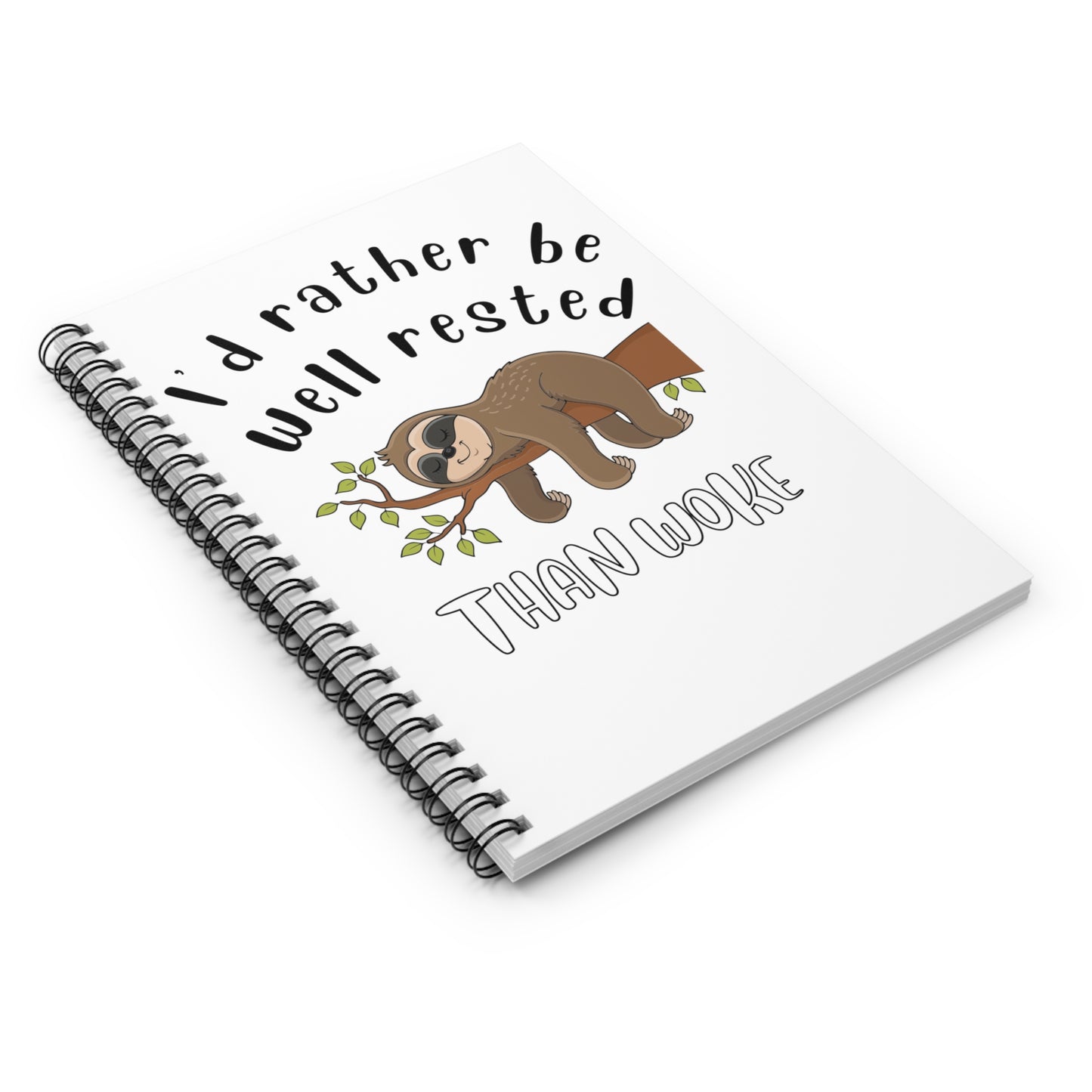 “Well-Rested Over Woke” Spiral Notebook