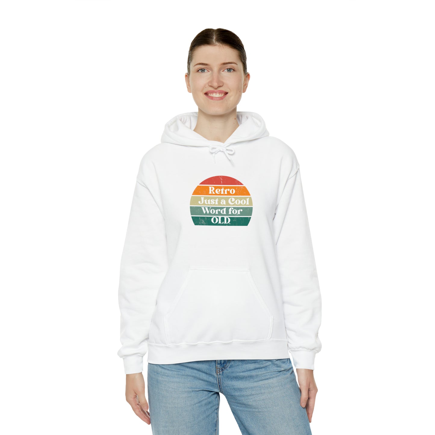 Retro Just a Cool Word for OLD Hooded Sweatshirt