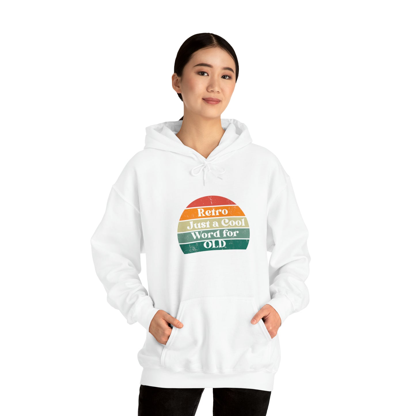 Retro Just a Cool Word for OLD Hooded Sweatshirt