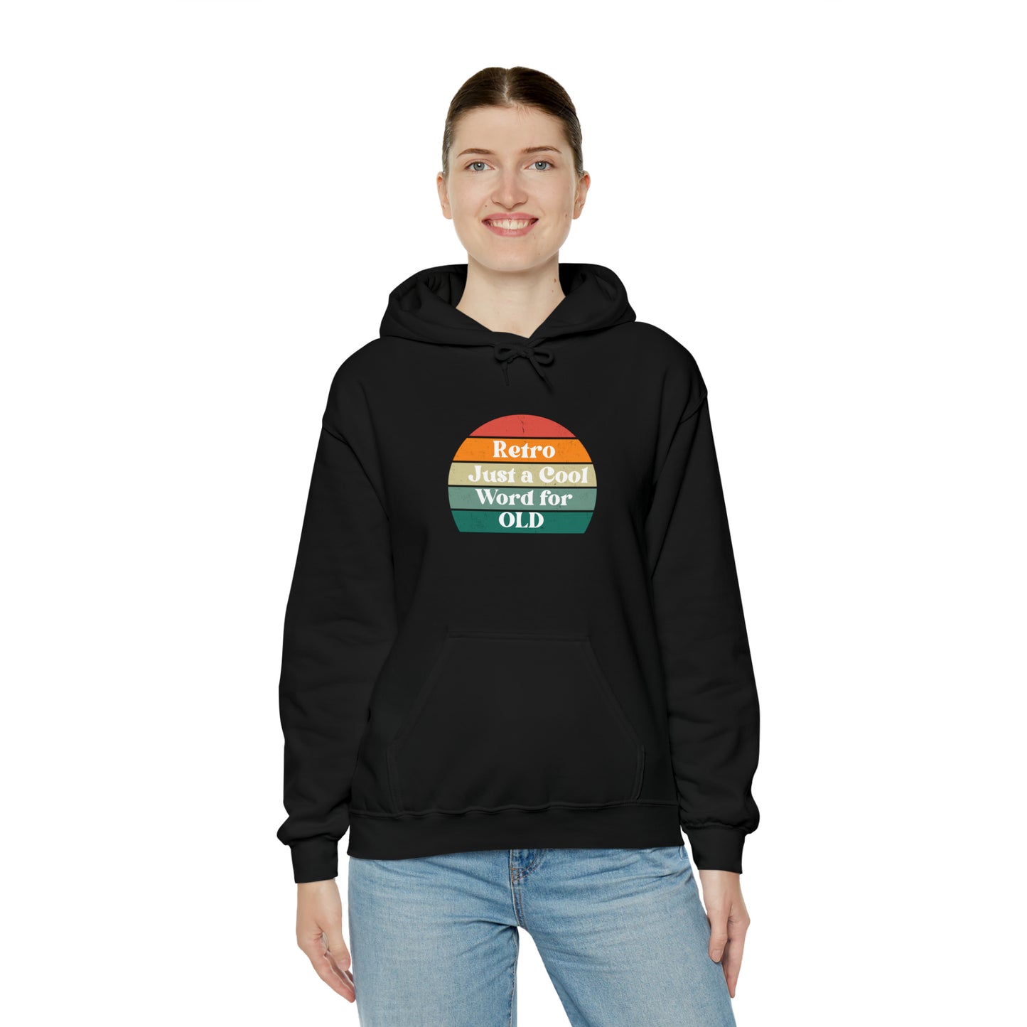 Retro Just a Cool Word for OLD Hooded Sweatshirt