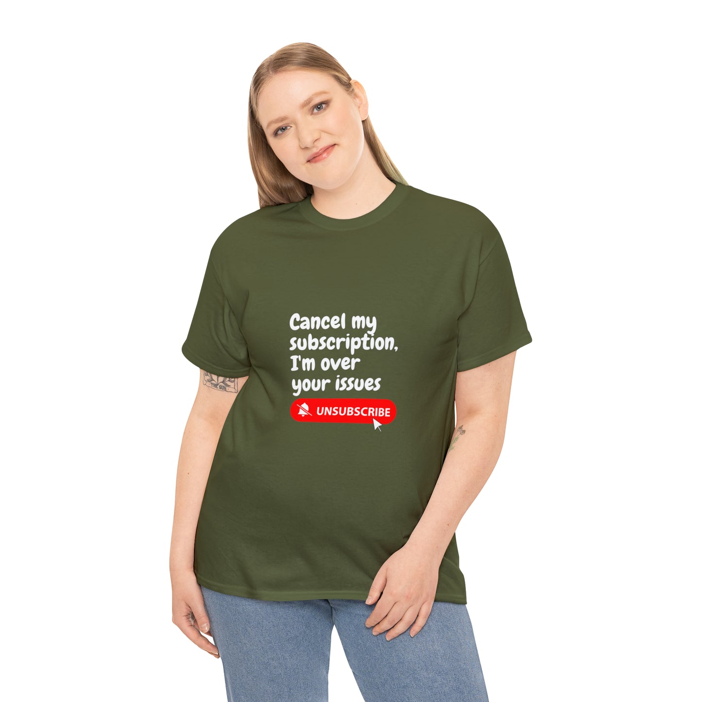 "Cancel My Subscription, I'm Over Your Issues" - The Ultimate Statement T-Shirt