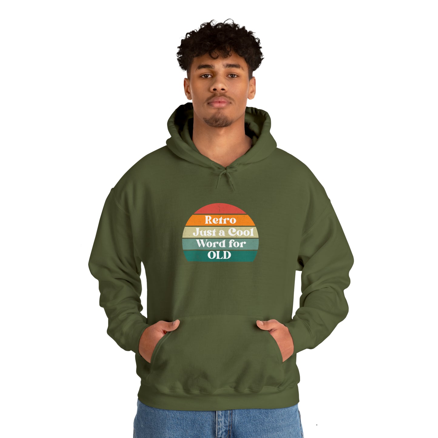 Retro Just a Cool Word for OLD Hooded Sweatshirt