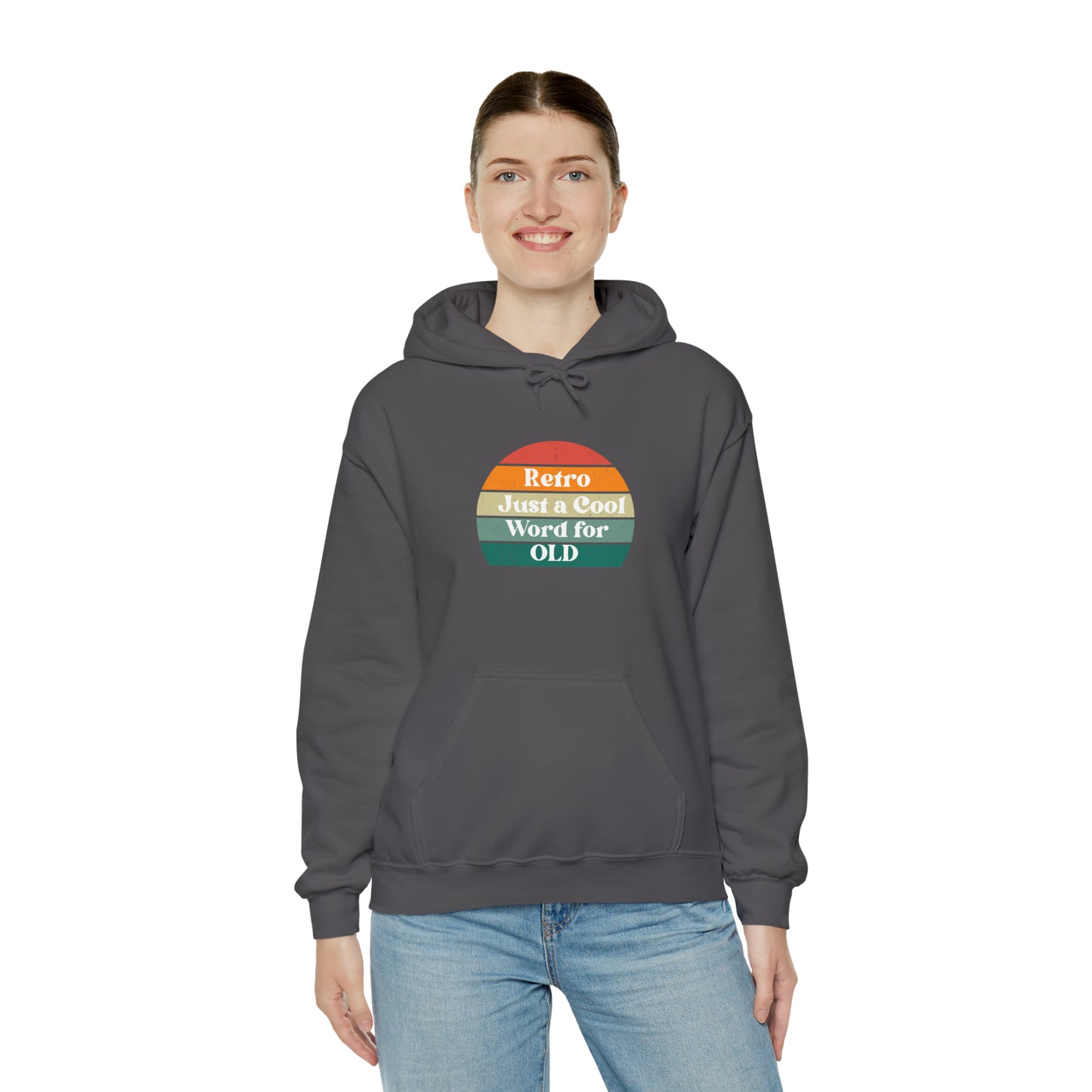 Retro Just a Cool Word for OLD Hooded Sweatshirt