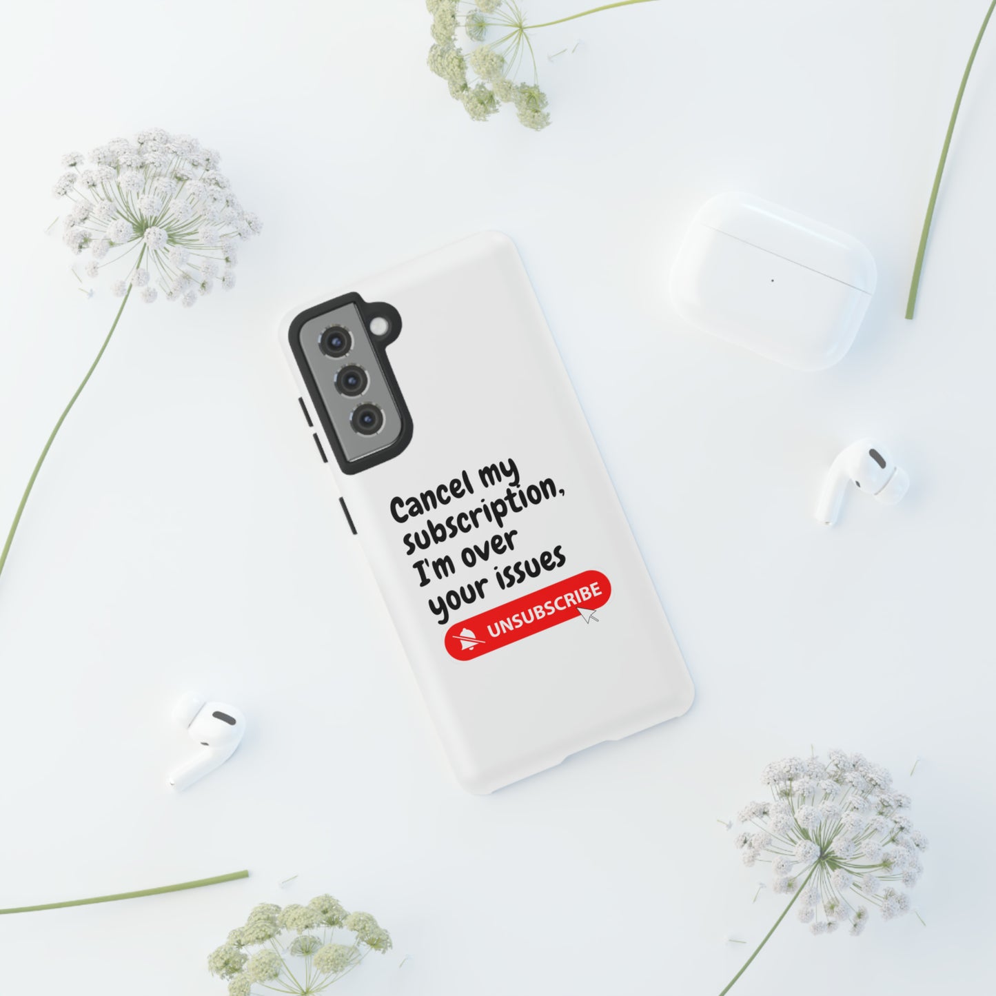 "Cancel My Subscription, I'm Over Your Issues" Phone Case