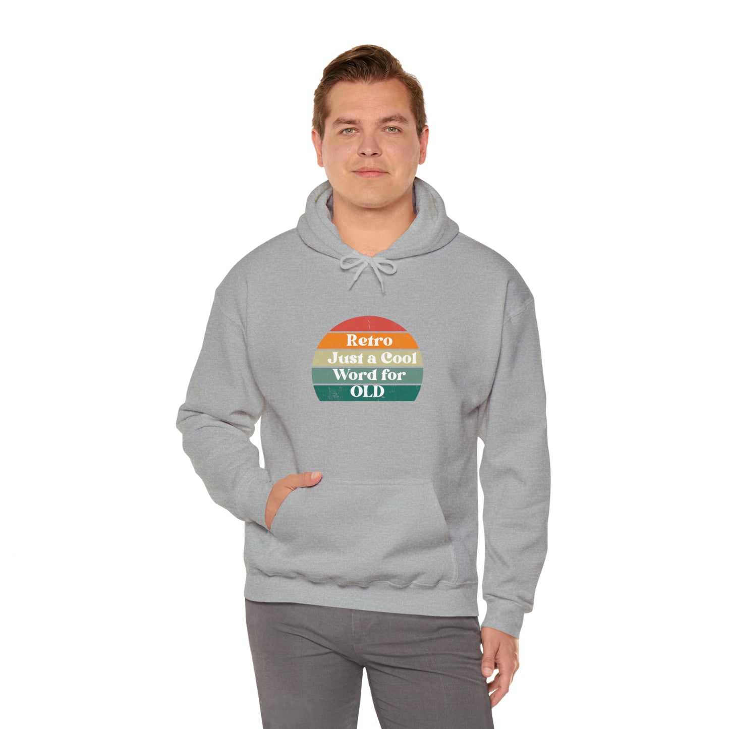 Retro Just a Cool Word for OLD Hooded Sweatshirt