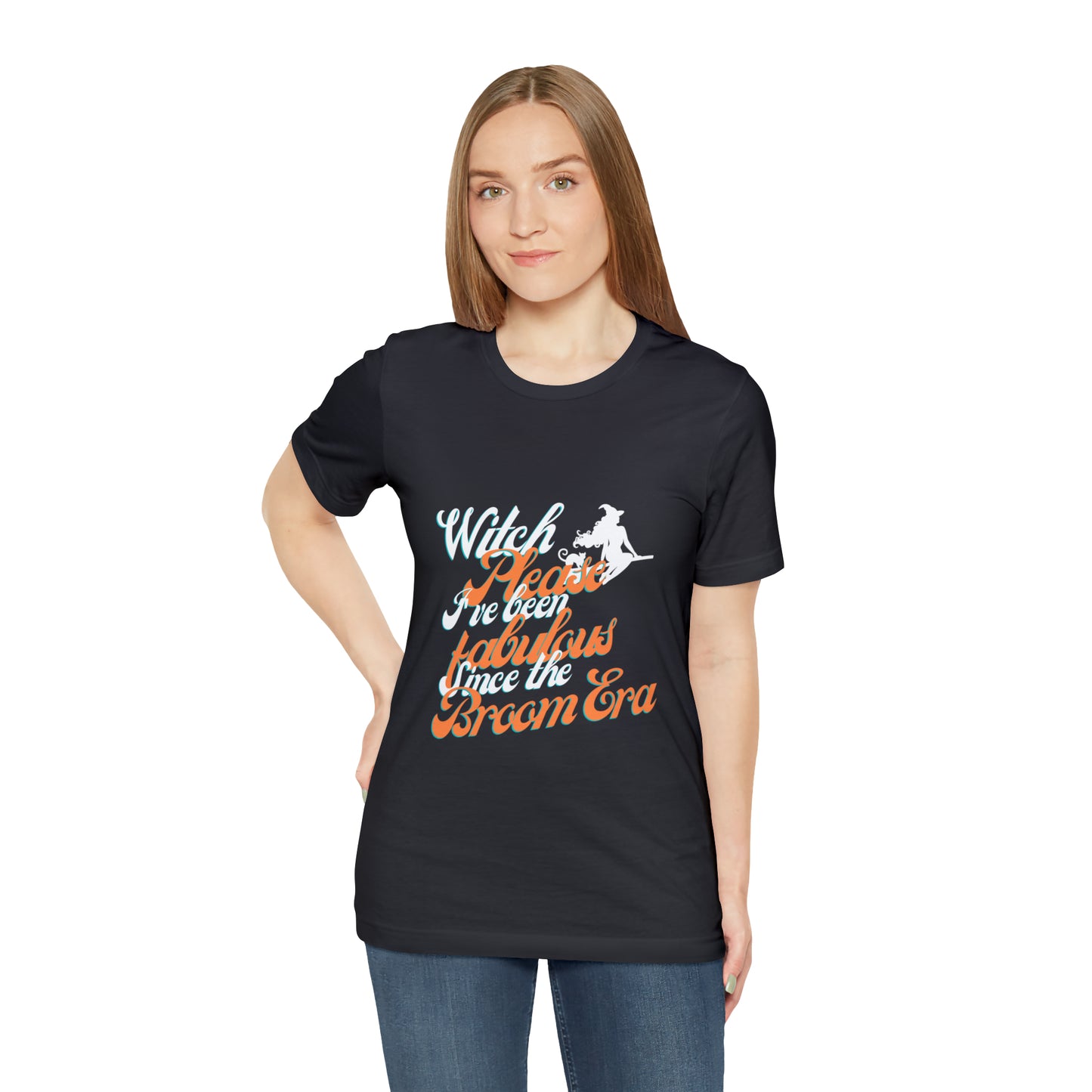 "Witch Please: Fabulous Since the Broom Era" in white Women's T-Shirt Short Sleeve Tee