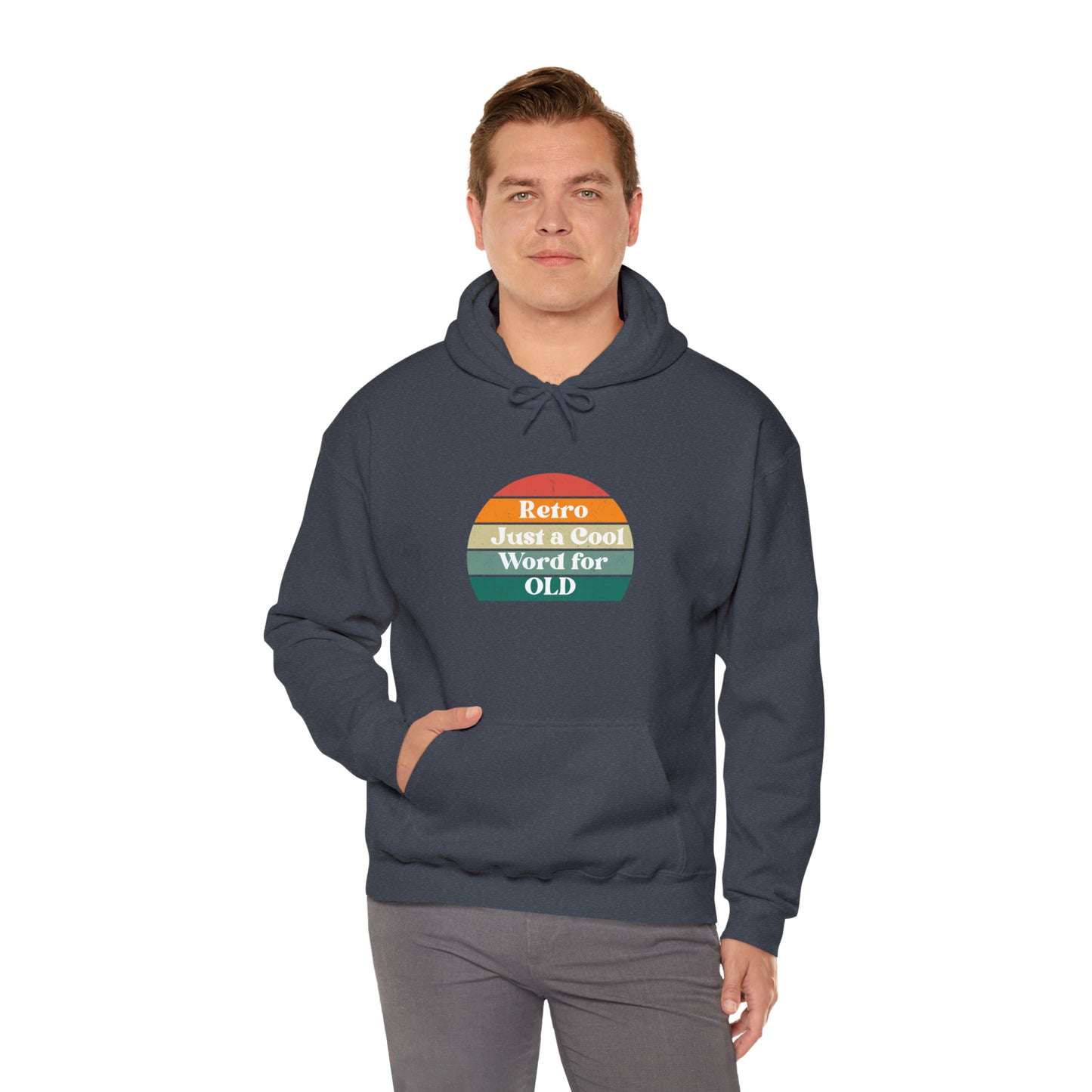 Retro Just a Cool Word for OLD Hooded Sweatshirt