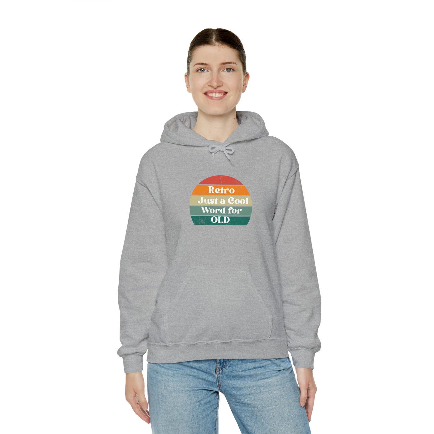 Retro Just a Cool Word for OLD Hooded Sweatshirt