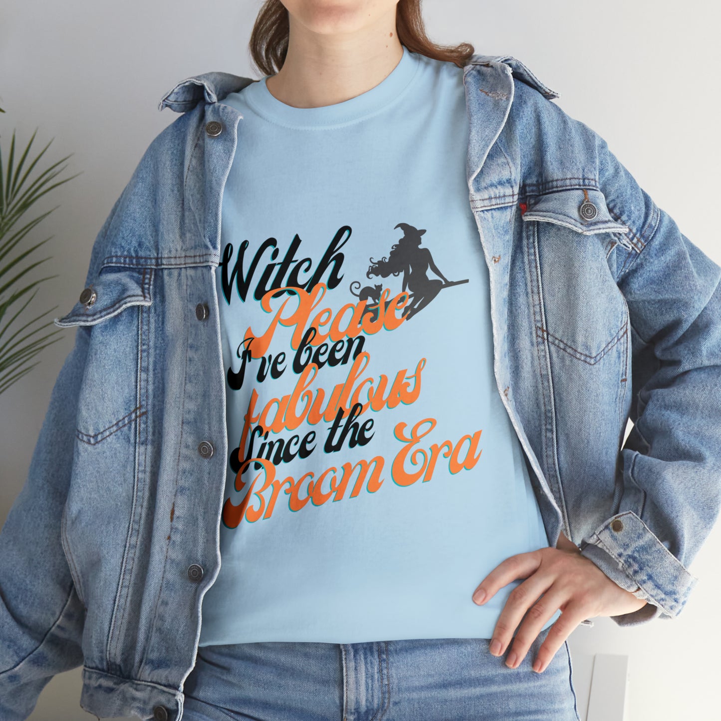 Witch Please, Fabulous Since the Broom Era" Women's T-Shirt Heavy Cotton Tee