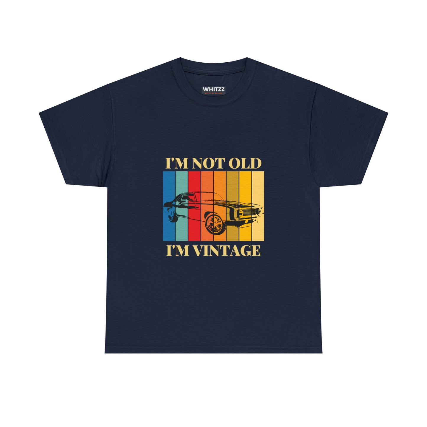 I'm Not Old I'm Vintage T-shirt