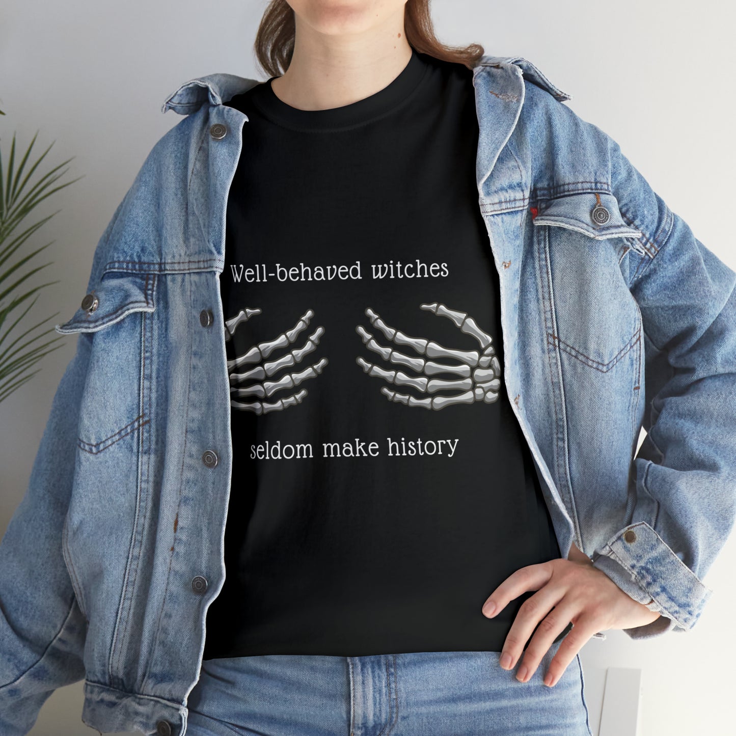 Well-Behaved Witches Seldom Make History Women's Heavy Cotton Tee