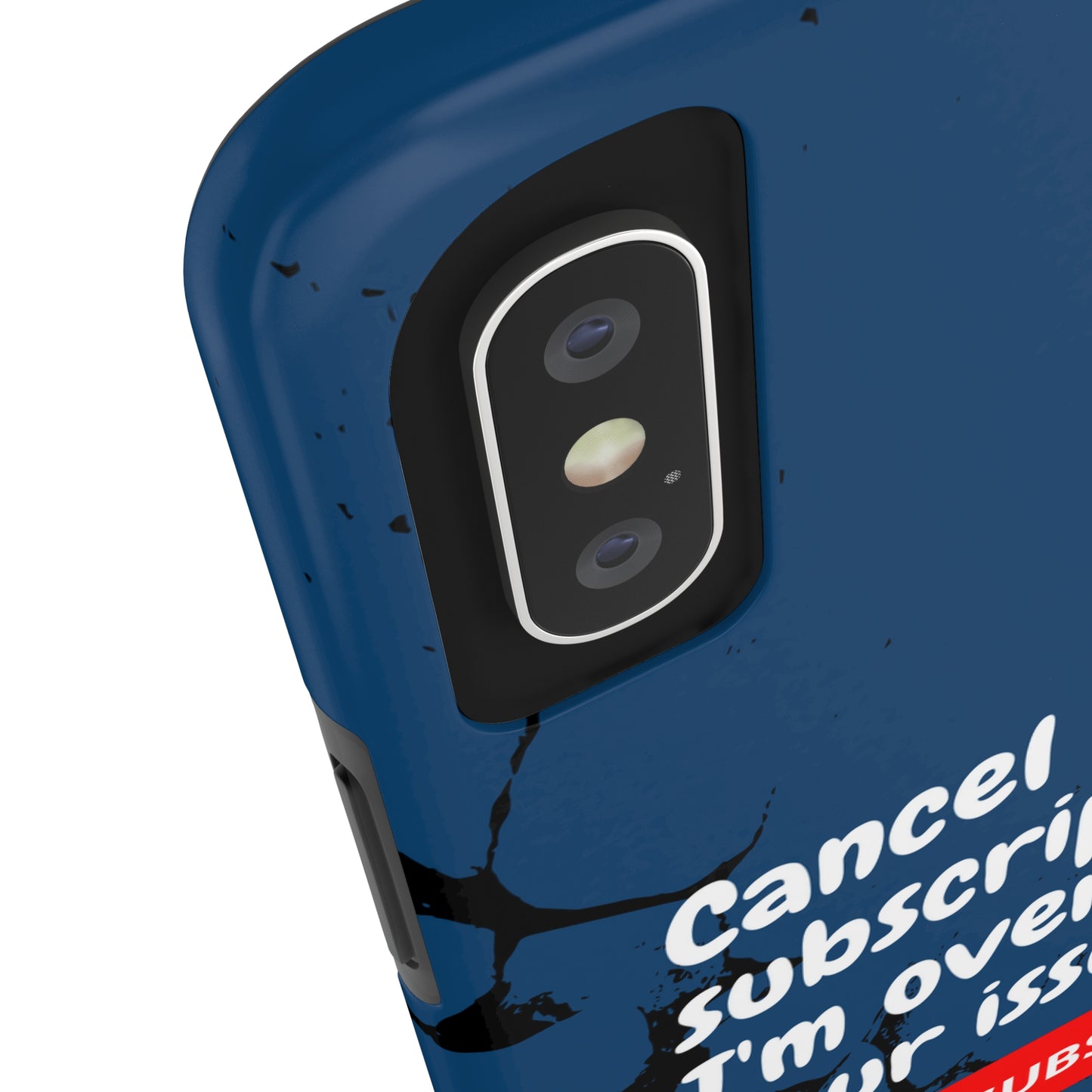 Humorous Phone Case - "Cancel My Subscription, I'm Over Your Issues"