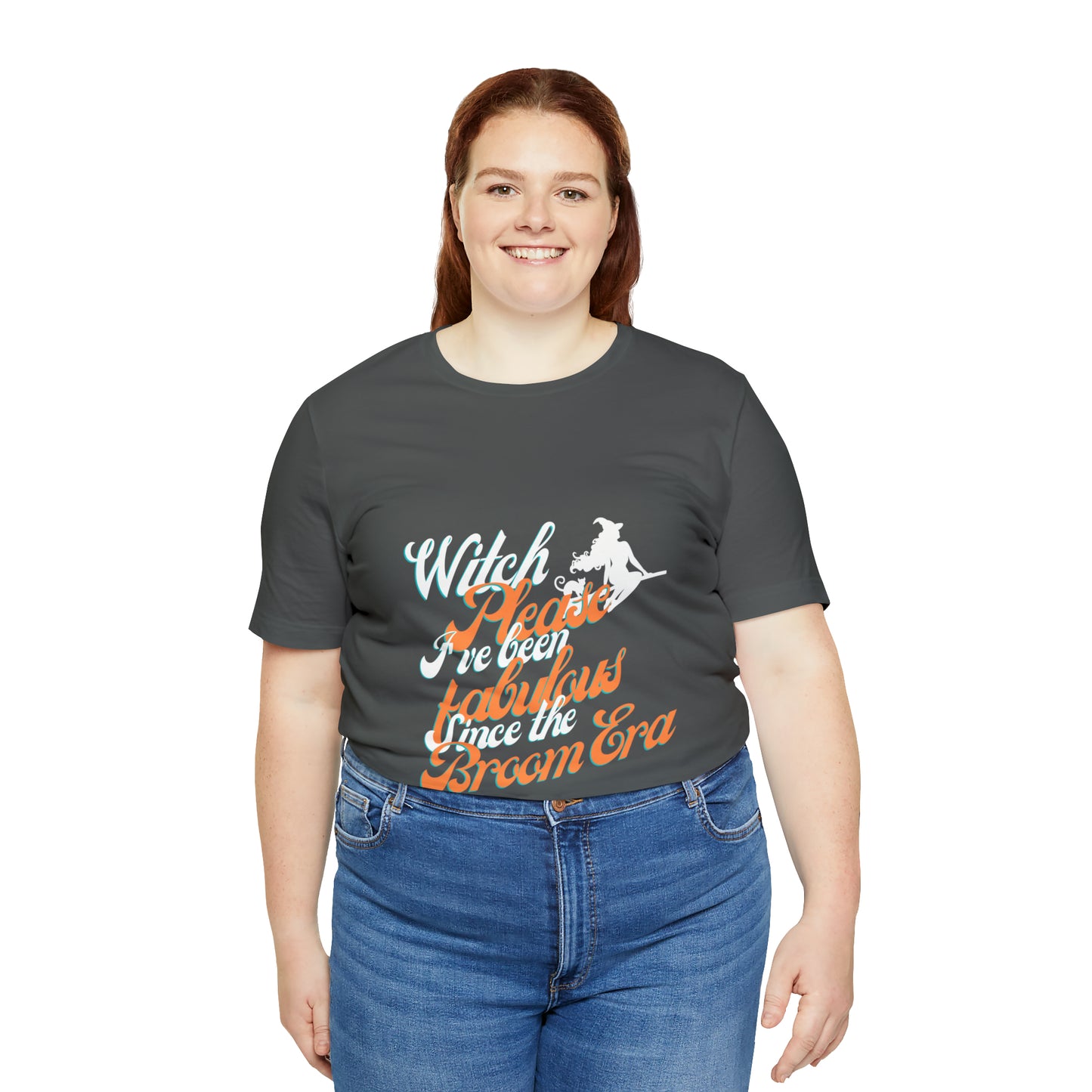 "Witch Please: Fabulous Since the Broom Era" in white Women's T-Shirt Short Sleeve Tee