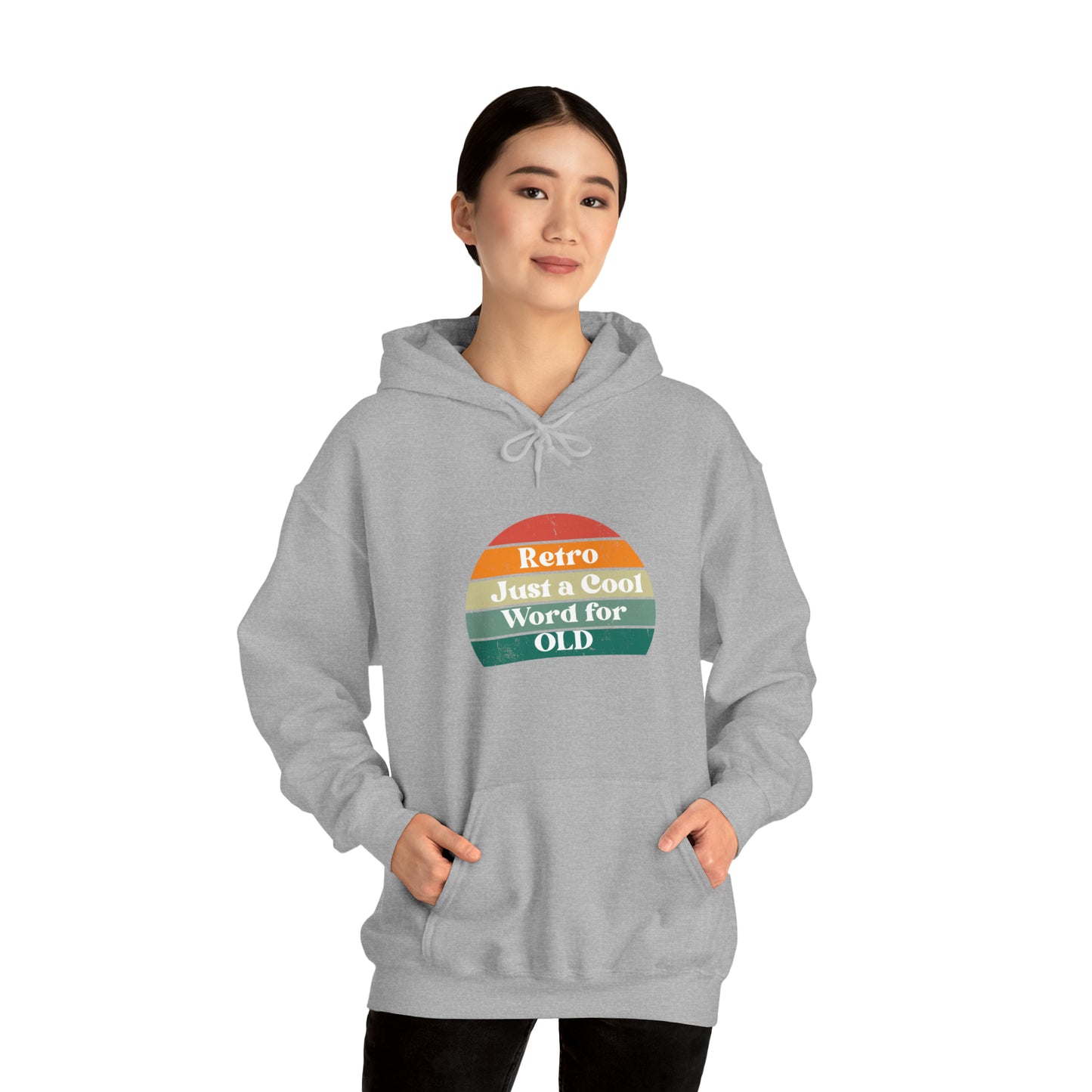 Retro Just a Cool Word for OLD Hooded Sweatshirt