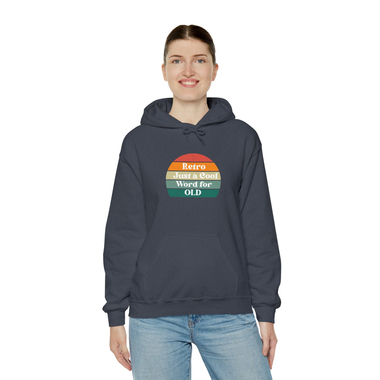 Retro Just a Cool Word for OLD Hooded Sweatshirt