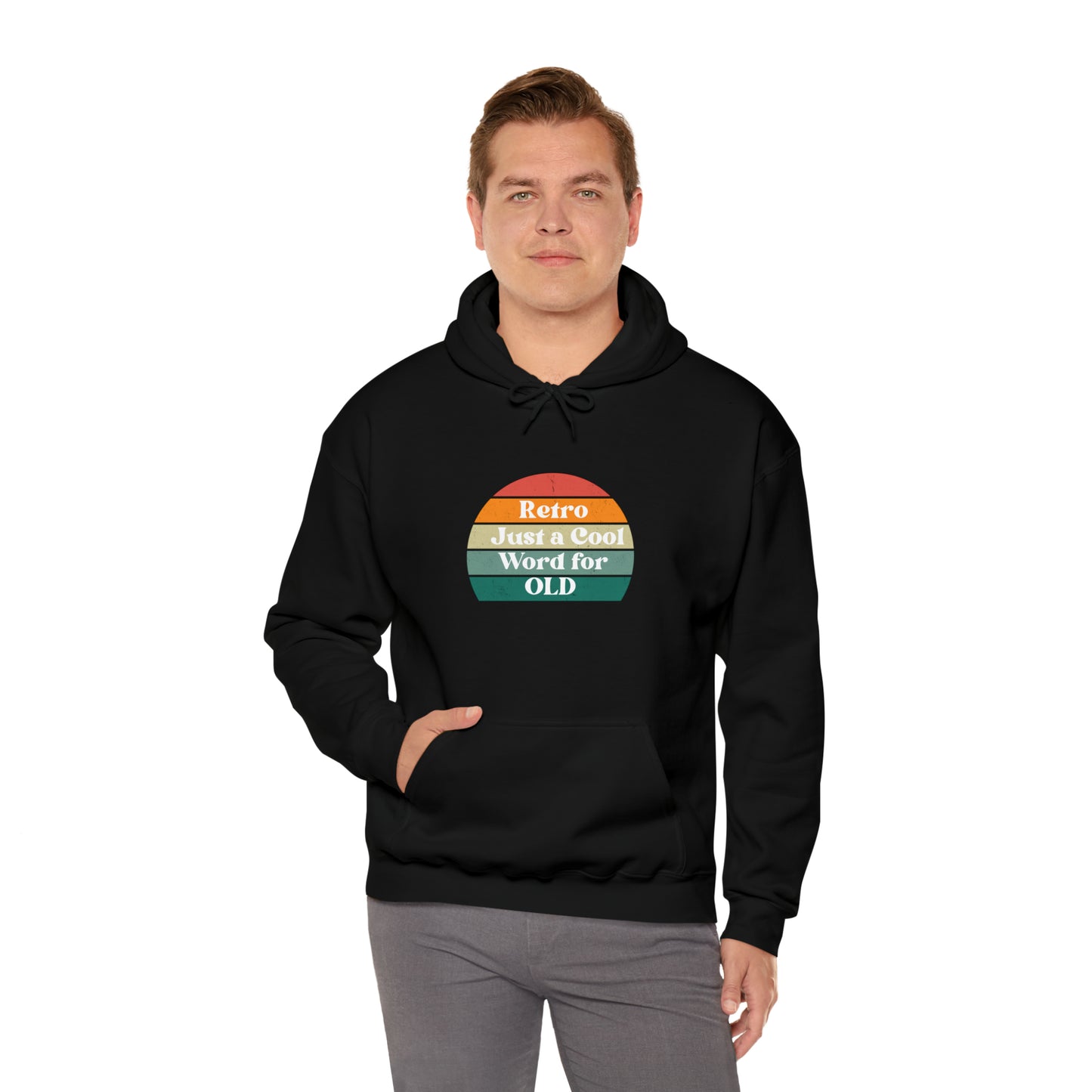 Retro Just a Cool Word for OLD Hooded Sweatshirt